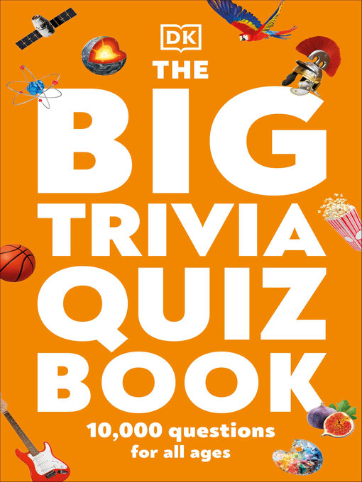 Title details for The Big Trivia Quiz Book by DK - Wait list